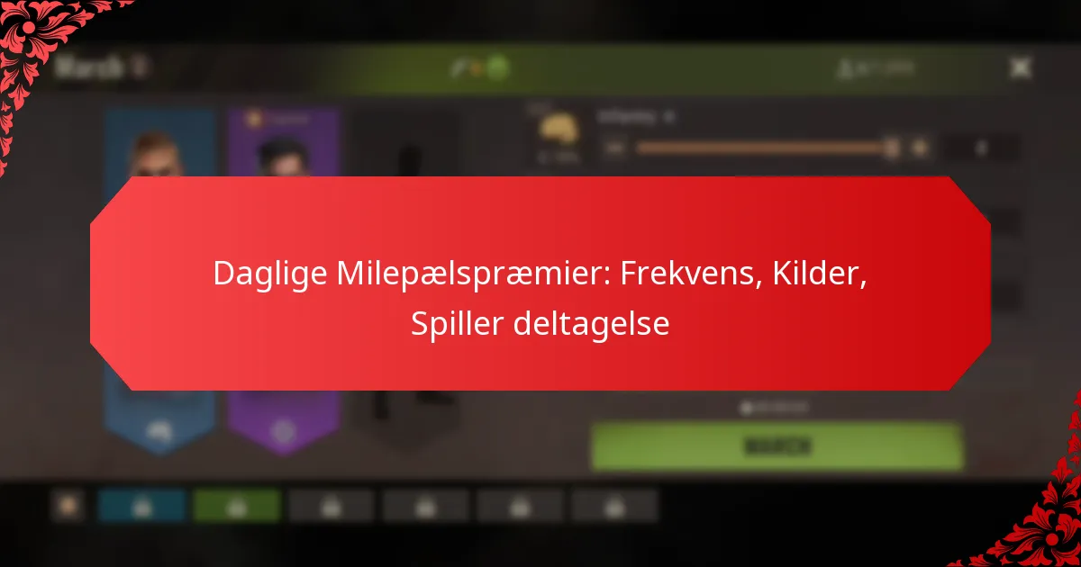 Daglige Milepælspræmier: Frekvens, Kilder, Spiller deltagelse