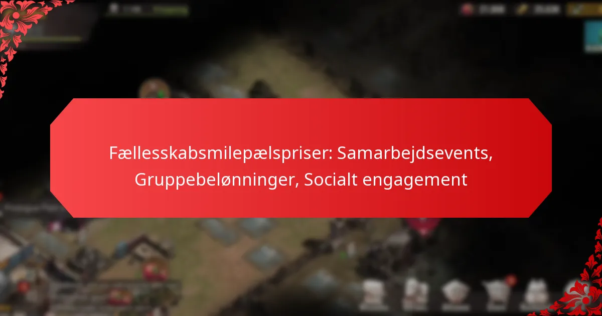 Fællesskabsmilepælspriser: Samarbejdsevents, Gruppebelønninger, Socialt engagement