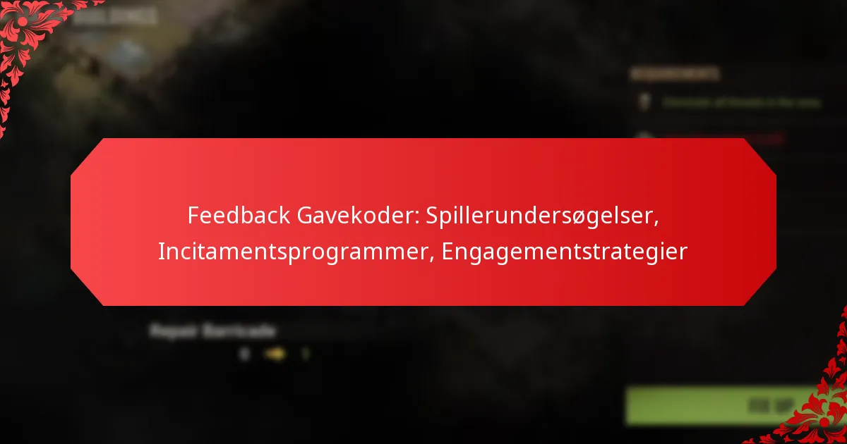Feedback Gavekoder: Spillerundersøgelser, Incitamentsprogrammer, Engagementstrategier