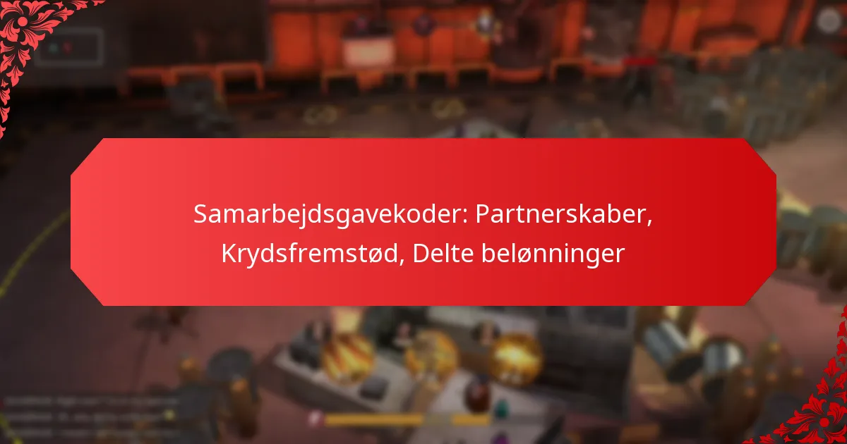 Samarbejdsgavekoder: Partnerskaber, Krydsfremstød, Delte belønninger