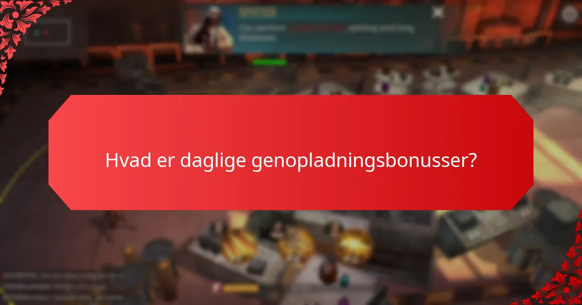 Hvad er deltagelseskravene for daglige genopladningsbonusser?