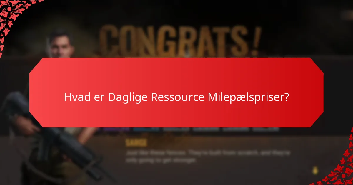 Hvor ofte tildeles Daglige Ressource Milepælspriser?