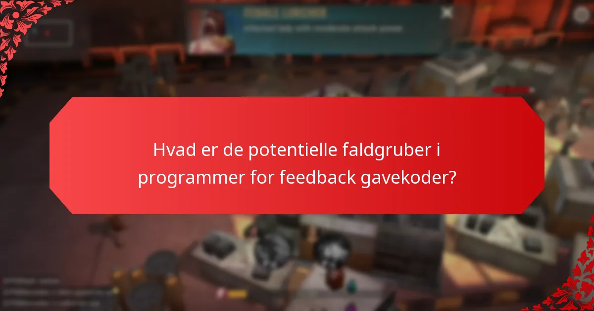 Hvad er de bedste praksisser for implementering af feedback gavekoder?