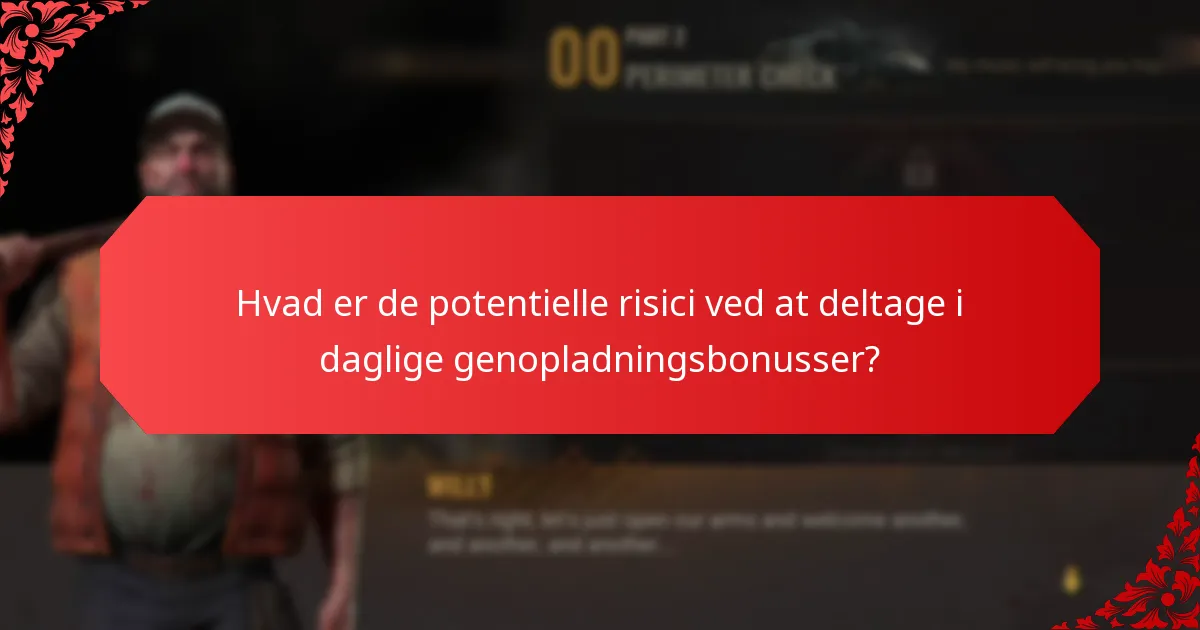 Hvad er belønningsstrukturerne for daglige genopladningsbonusser?