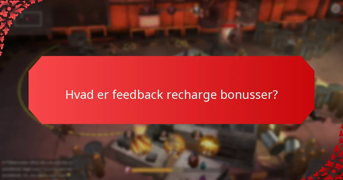 Hvordan bidrager spillerundersøgelser til feedback recharge bonusser?