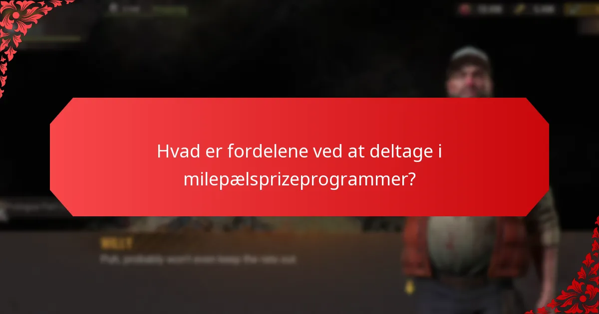 Hvad er fordelene ved at deltage i milepælsprizeprogrammer?