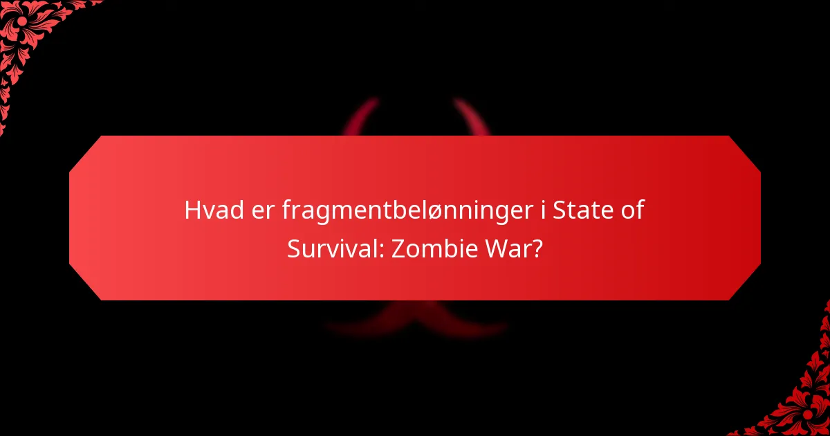 Hvordan kan spillere erhverve fragmentbelønninger?