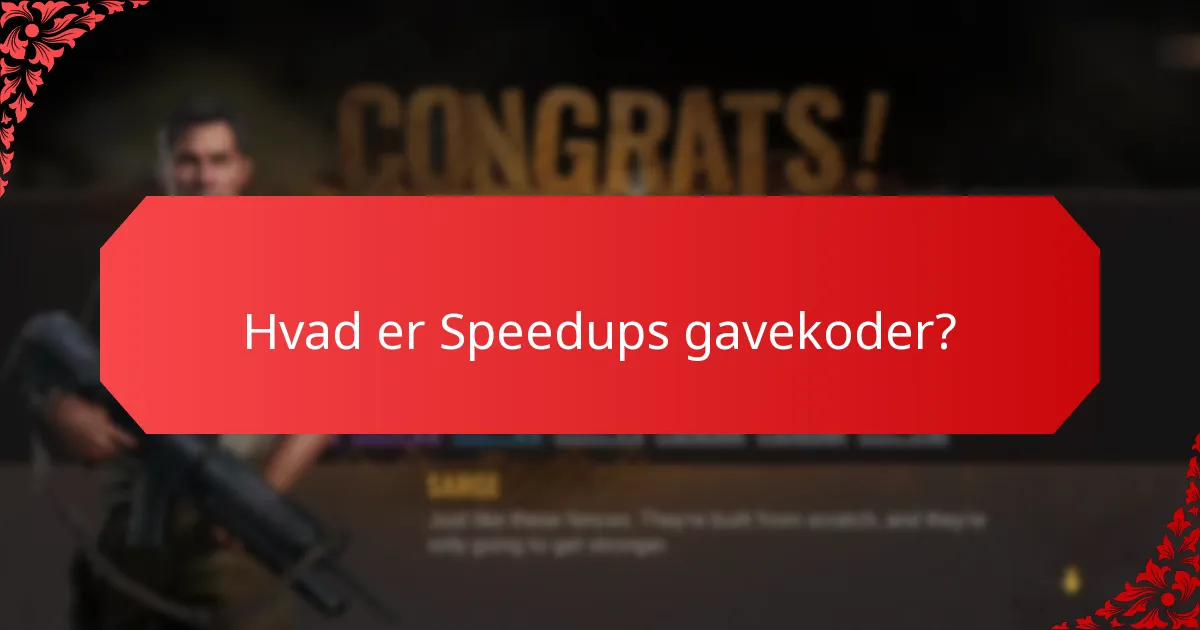 Hvor kan jeg finde Speedups gavekoder?