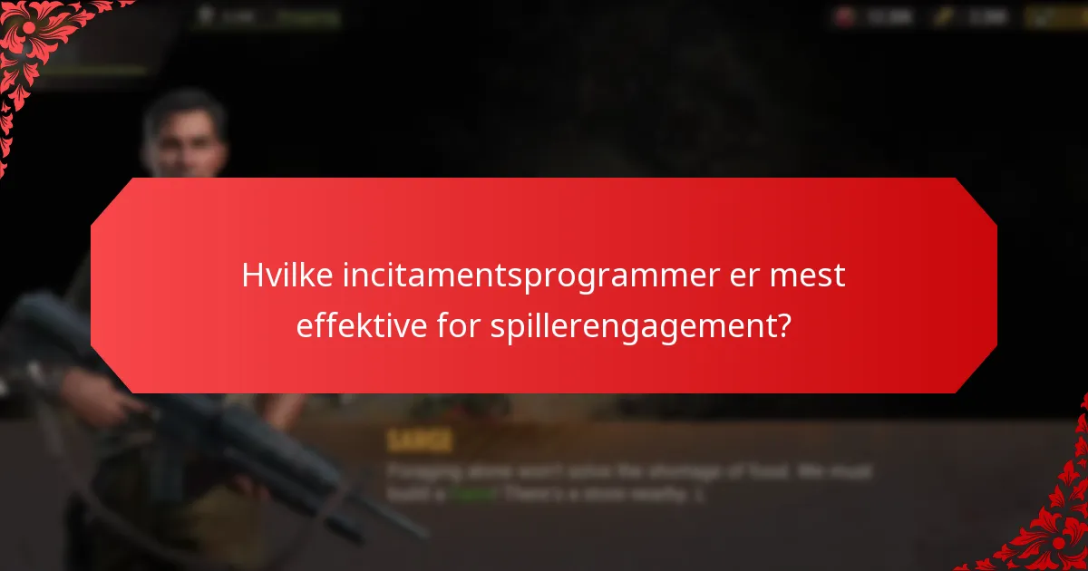 Hvilke incitamentsprogrammer er mest effektive for spillerengagement?