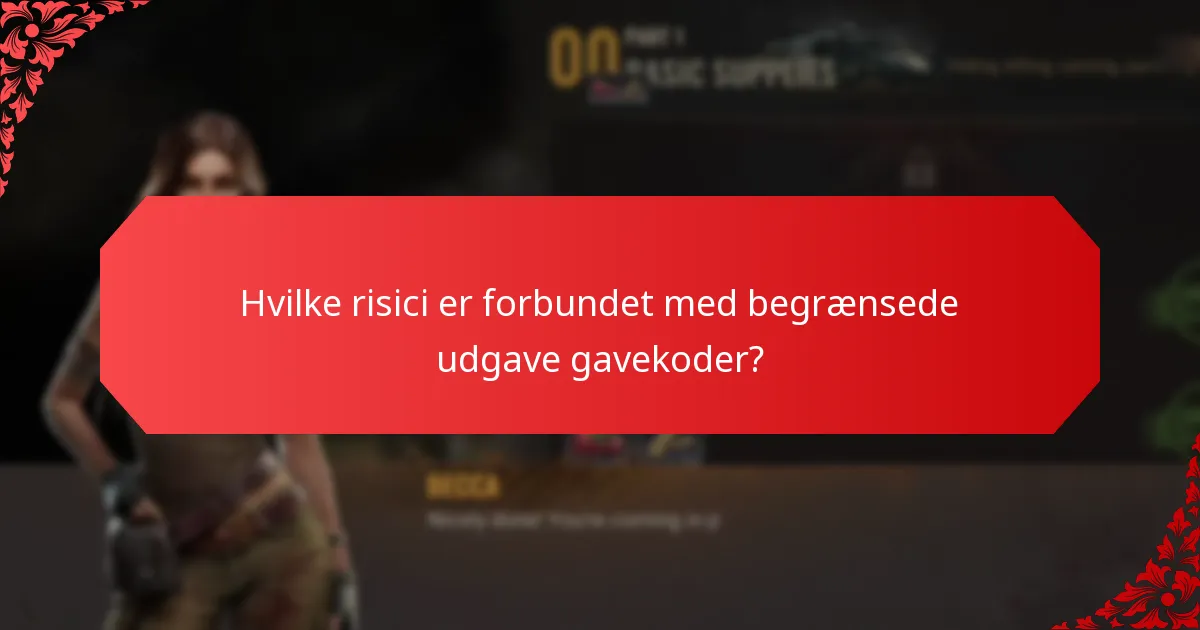 Hvilke begrænsede udgave gavekoder er de mest eftertragtede?