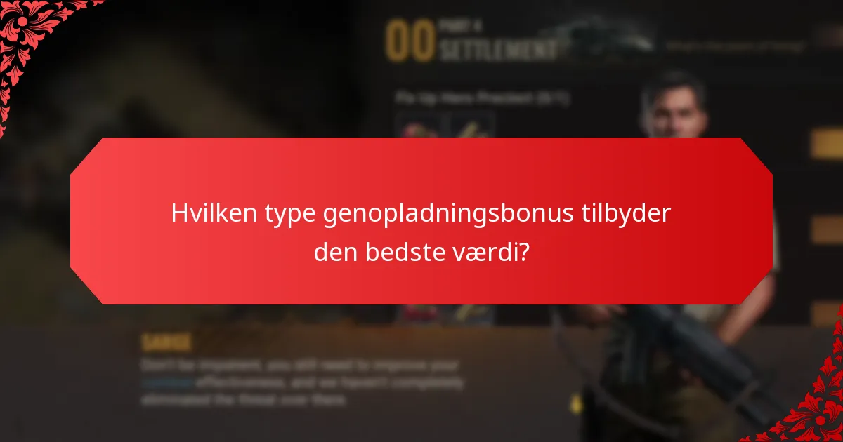 Hvilke strategier kan maksimere fordelene ved genopladningsbonusser?
