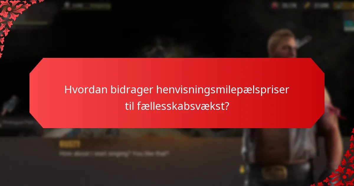 Hvordan bidrager henvisningsmilepælspriser til fællesskabsvækst?